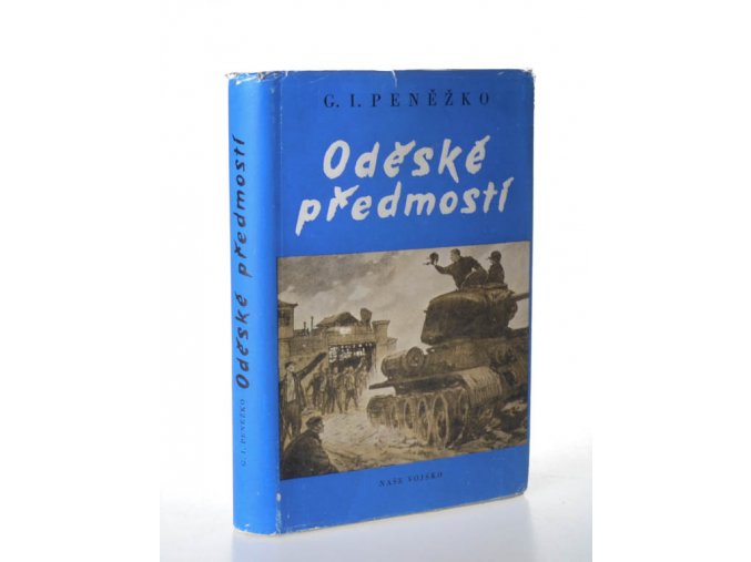 Oděské předmostí : Psáno na tanku. Díl II.