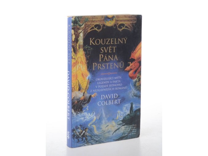 Kouzelný svět Pána prstenů : okouzlující mýty, legendy a fakta v pozadí jednoho z nejslavnějších románů