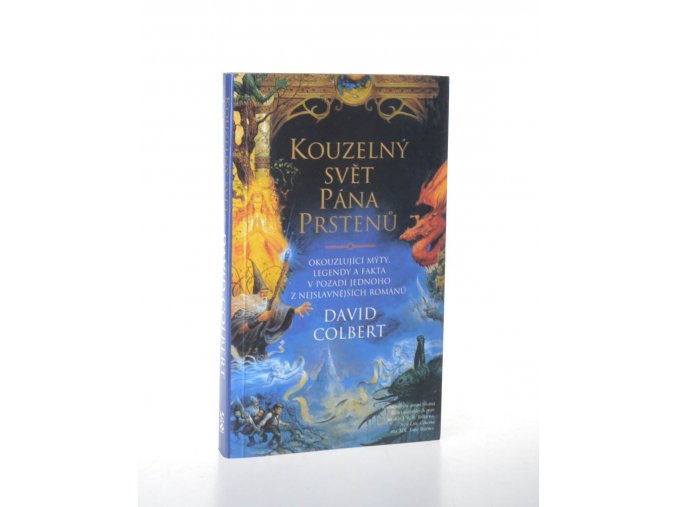 Kouzelný svět Pána prstenů : okouzlující mýty, legendy a fakta v pozadí jednoho z nejslavnějších románů