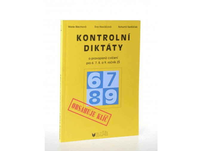 Kontrolní diktáty a pravopisná cvičení : 6. - 9. ročník ZŠ a odpovídající ročníky víceletých gymnázií