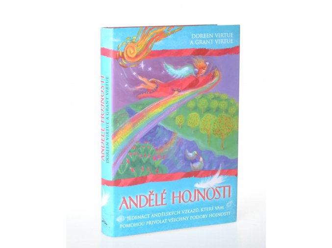 Andělé hojnosti : jedenáct andělských vzkazů, které vám pomohou přivolat podporu, pomoc a všechny podoby hojnosti