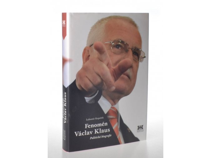 Fenomén Václav Klaus : politická biografie