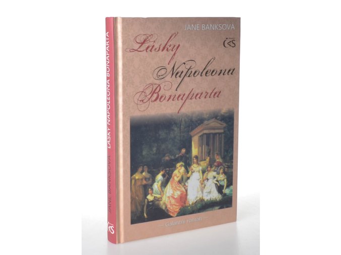Lásky Napoleona Bonaparta : galantní román