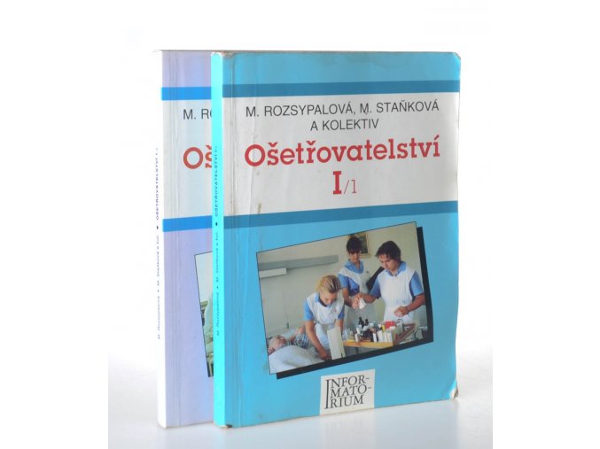 Ošetřovatelství I : pro střední zdravotnické školy. Díl 1, 2 (2 sv.)