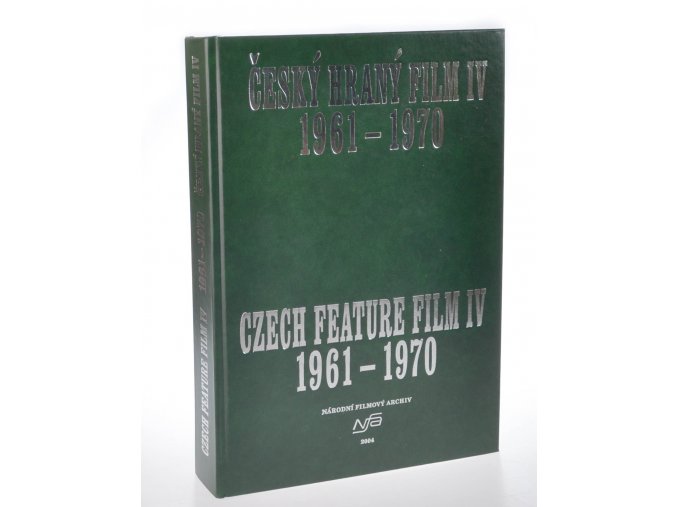 Český hraný film IV : 1961 - 1970 = Czech feature film IV : 1961 - 1970