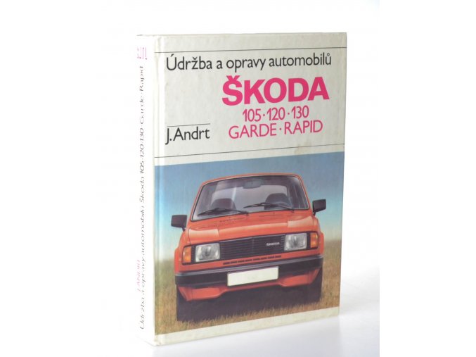 Údržba a opravy automobilů Škoda : 105, 120, 130, Garde, Rapid