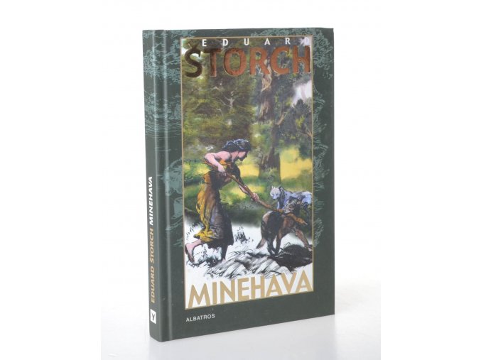 Minehava : obraz života nejstarších osadníků v naší vlasti (2002)