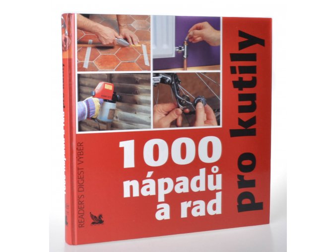 1000 nápadů a rad pro kutily