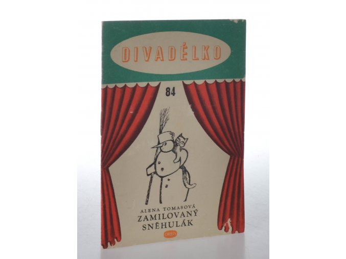 Divadélko č. 84. Zamilovaný sněhulák : loutková hra o jednom dějství na námět Andersenovy pohádky