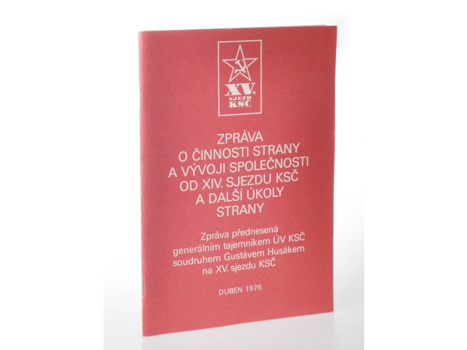 Zpráva o činnosti strany a vývoji společnosti od XIV. sjezdu KSČ a další úkoly strany