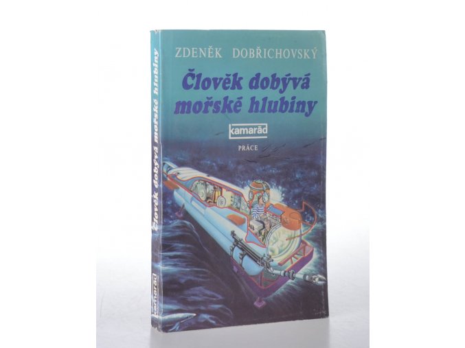 Člověk dobývá mořské hlubiny