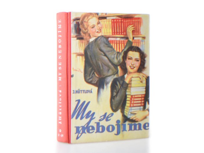 My se nebojíme : dívčí román