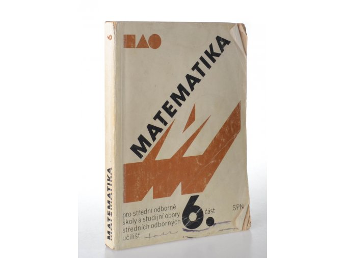 Matematika pro střední odborné školy a studijní obory středních odborných učilišť. 6. část (1987)