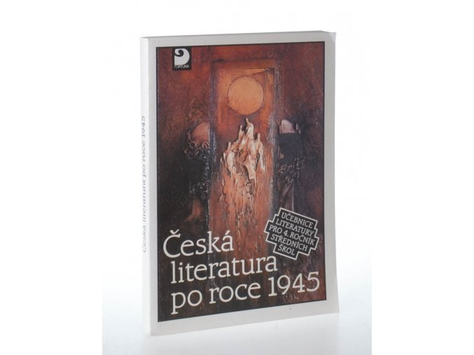 Česká literatura po roce 1945 : učebnice literatury pro 4. ročník středních škol (1995)
