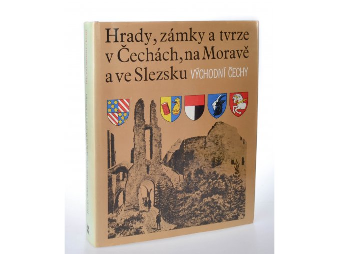 Hrady, zámky a tvrze v Čechách, na Moravě a ve Slezsku (VI) : Východní Čechy