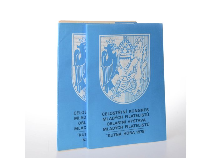 Celostátní kongres mladých filatelistů 30.9.-1.10.1978 Kutná Hora 1978 : oblastní výstava (2 sv.)