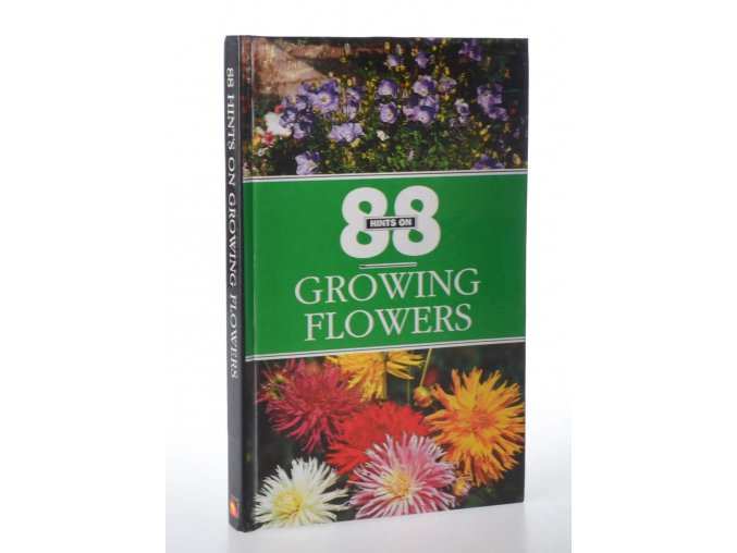 88 hints for growing garden flowers