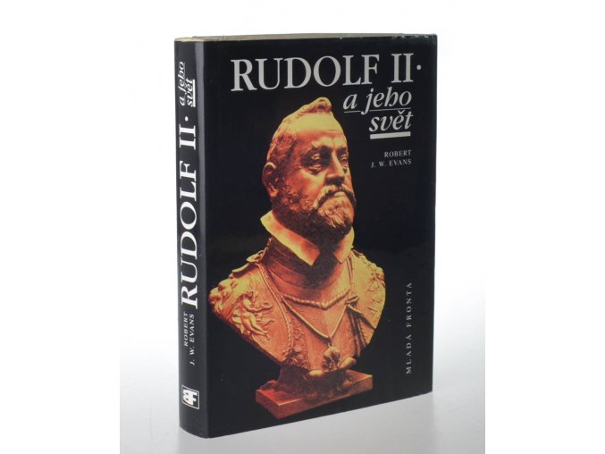 Rudolf II. a jeho svět : myšlení a kultura ve střední Evropě 1576-1612