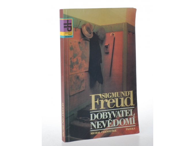 Sigmund Freud : dobyvatel nevědomí