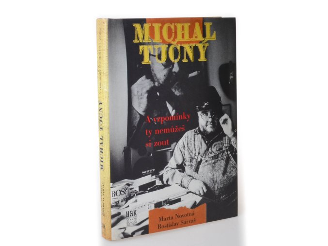 Michal Tučný : a vzpomínky ty nemůžeš si zout ...