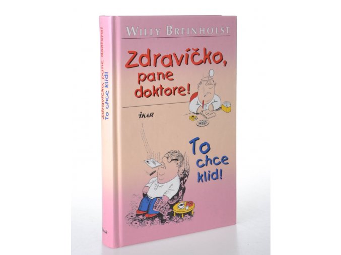 Zdravíčko, pane doktore! ; To chce klid!