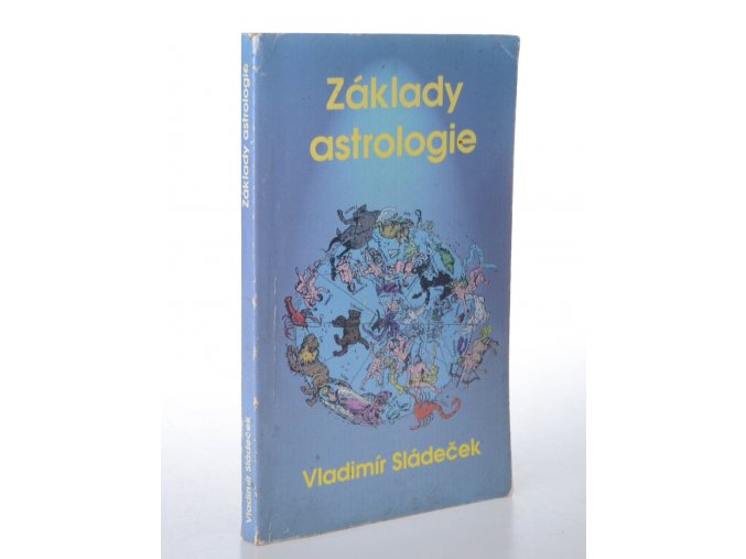 Základy astrologie, aneb, Úvod do prastaré vědy