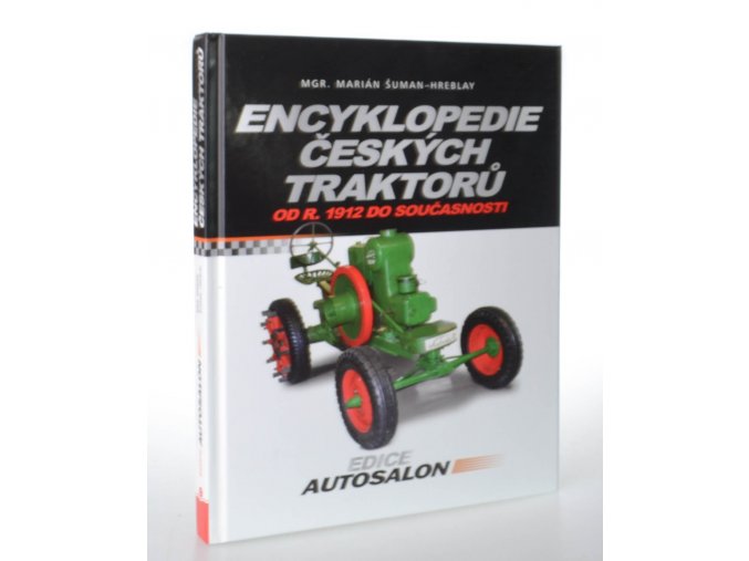 Encyklopedie českých traktorů : od r. 1912 do současnosti