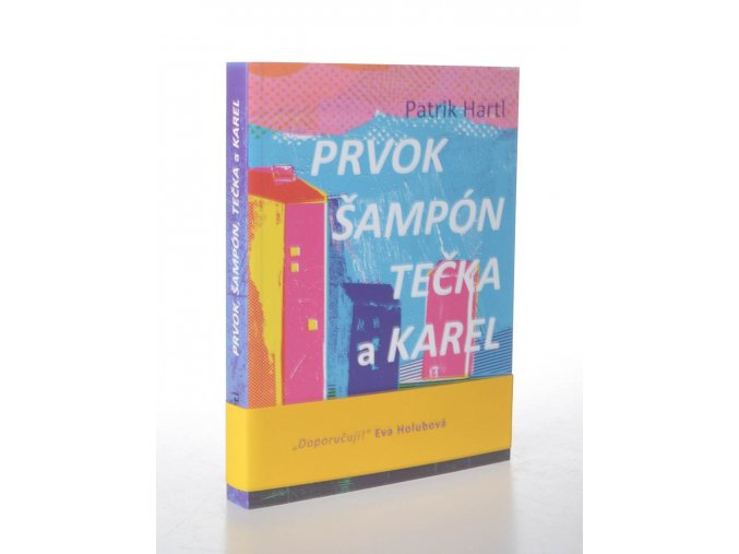 Prvok, Šampón, Tečka a Karel