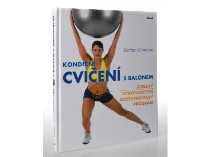 Kondiční cvičení s balonem : ucelený výkonnostně odstupňovaný program