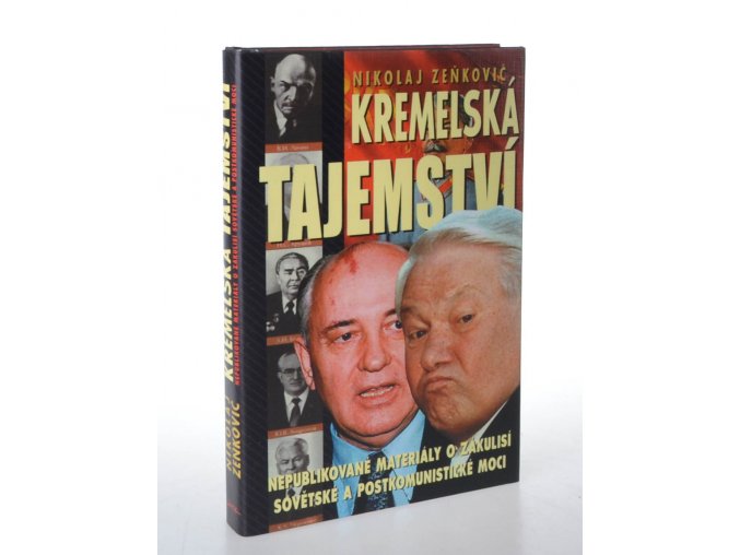 Kremelská tajemství : dosud nepublikované materiály o zákulisí sovětské a postkomunistické moci
