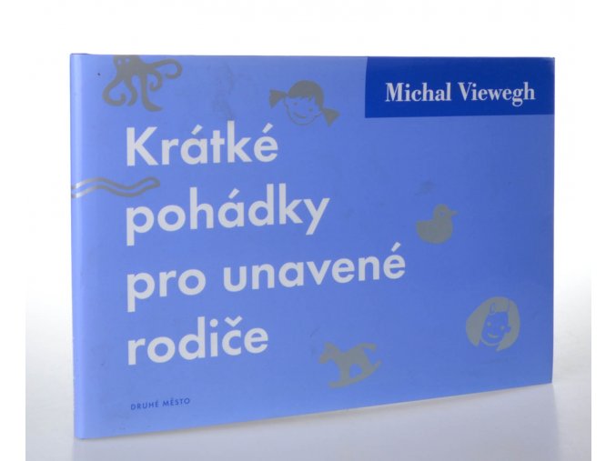 Krátké pohádky pro unavené rodiče