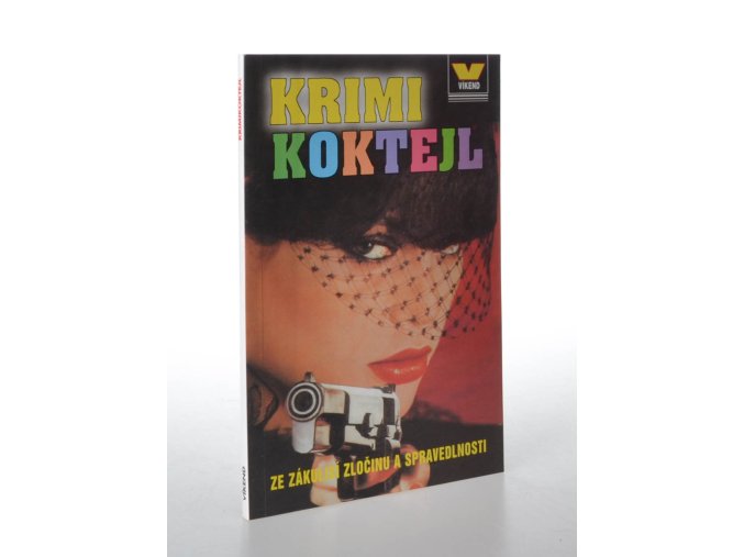 Krimi koktejl : ze zákulisí zločinu a spravedlnosti