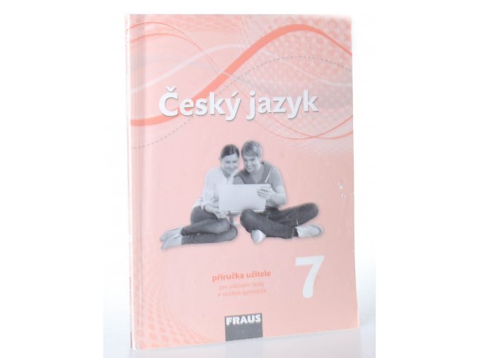Český jazyk 7 : příručka učitele pro základní školy a víceletá gymnázia (2013)