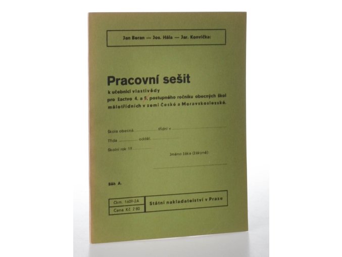 Pracovní sešit k učebnici vlastivědy : pro žactvo 4. a 5. postupného ročníku obecných škol málotřídních v zemi České a Moravskoslezské. Běh A.