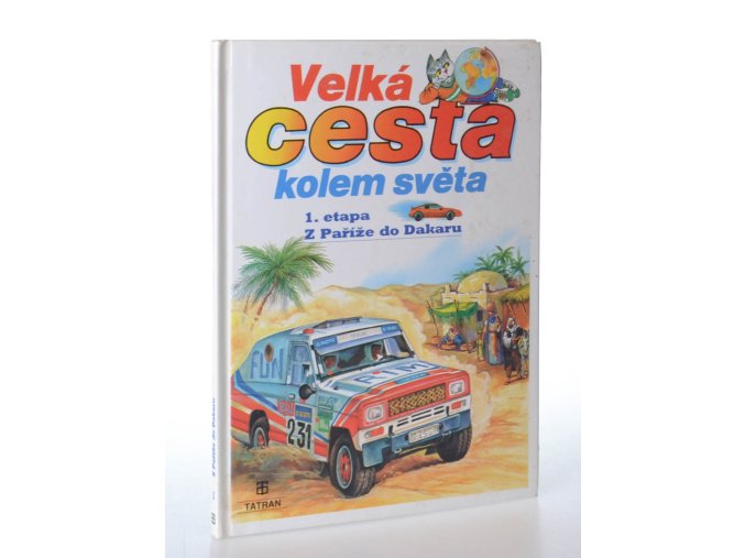 Velká cesta kolem světa. 1. etapa. Z Paříže do Dakaru