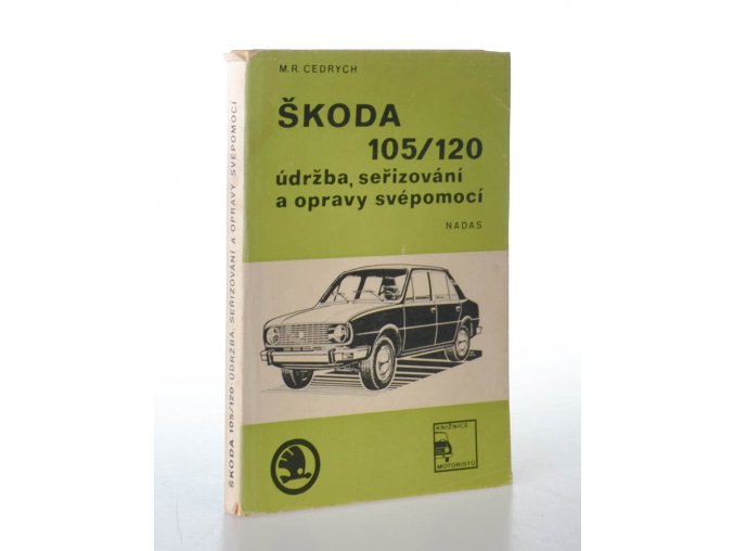 Škoda 105/120 : údržba, seřizování a opravy svépomocí (1980)