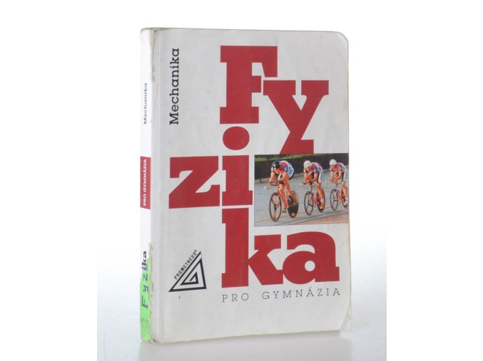 Fyzika pro gymnázia. Mechanika (2004)