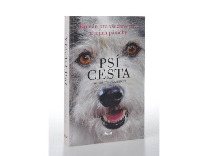 Psí cesta : román pro všechny psy a jejich páníčky (2017)