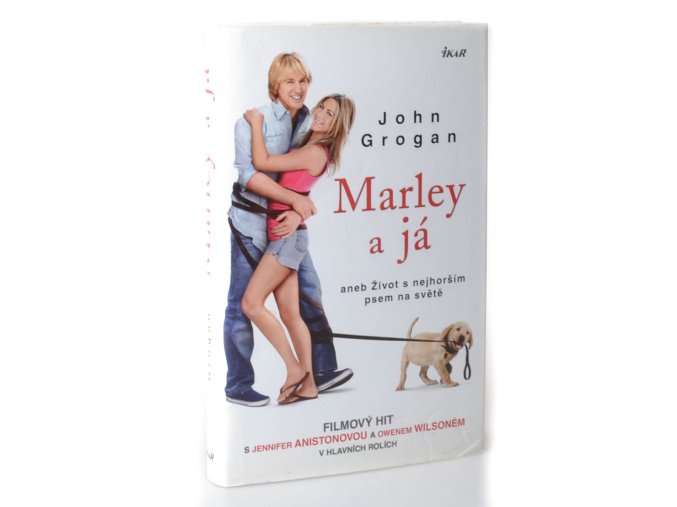 Marley a já, aneb, Život s nejhorším psem na světě