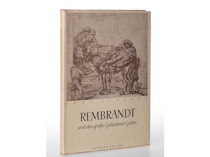 Rembrandt und das grosse Geheimnis Gottes
