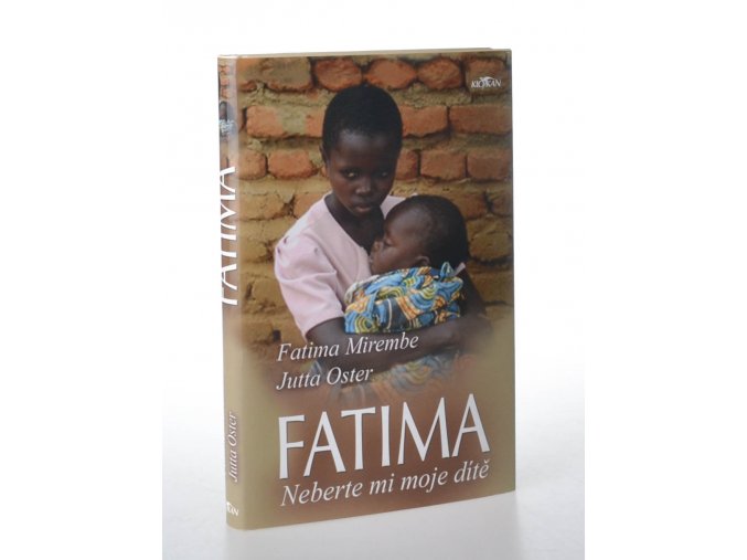 Fatima : neberte mi moje dítě