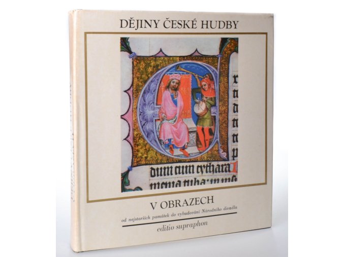 Dějiny české hudby v obrazech : od nejstarších památek do vybudování Národního divadla