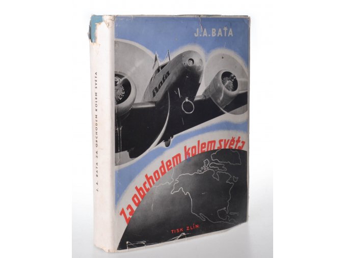 Za obchodem kolem světa : Baťova letecká obchodní výprava kolem světa 6. 1. - 1. V. 1937