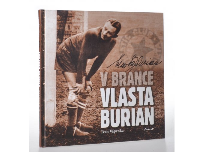 V brance Vlasta Burian : fotbalová kariéra krále komiků