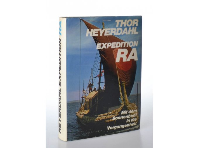 Expedition RA : mit dem Sonnenboot in die Vergangenheit