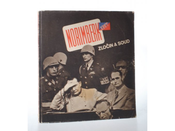 Norimberk - zločin a soud