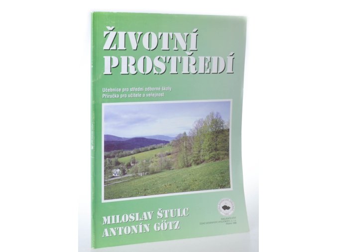 Životní prostředí : učebnice pro střední odborné školy : příručka pro učitele a veřejnost