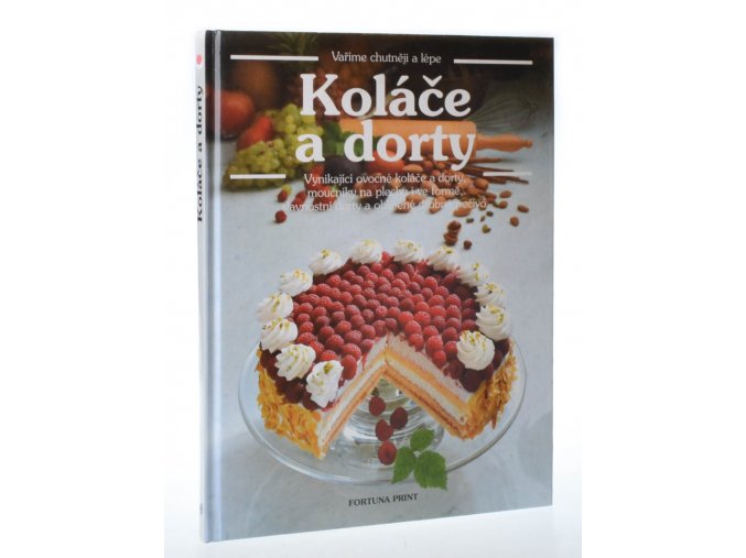 Koláče a dorty : velká obrazová kniha o pečení