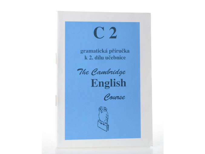 C 2 Gramatická příručka k 2. dílu učebnice The Cambridge English course