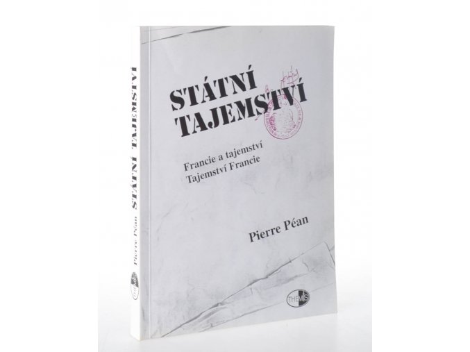 Státní tajemství : Francie a tajemství : tajemství Francie